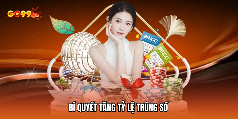 Bí quyết tăng tỷ lệ trúng số