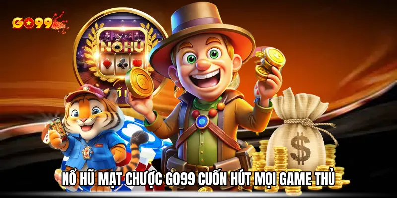 Nổ hũ mạt chược cuốn hút mọi game thủ