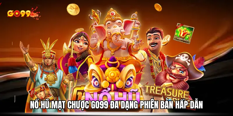 Nổ hũ mạt chược đa dạng phiên bản hấp dẫn